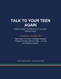 Talk To Your Teen Again: 52 Micro-Habit That Rebuild Your Connection Starting Tonight