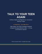 Talk To Your Teen Again: 52 Micro-Habit That Rebuild Your Connection Starting Tonight